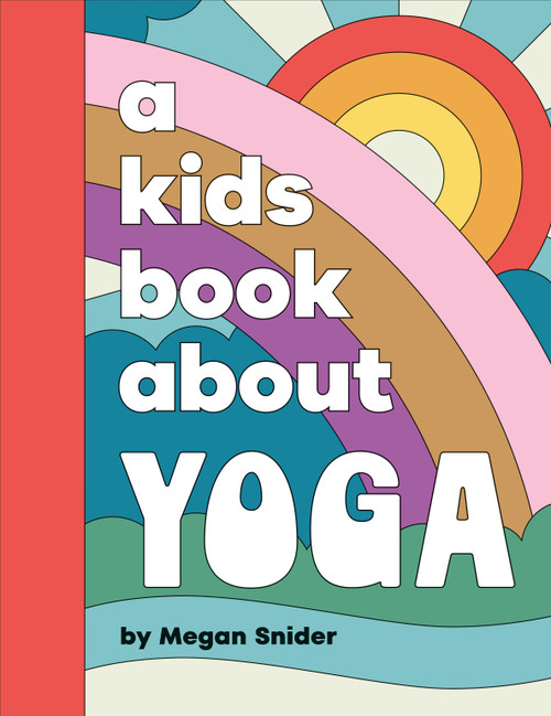 A Kids Book About Yoga by Megan Emily Snider, 9780241743102