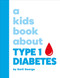 A Kids Book About Type 1 Diabetes by Karli George, 9780241743287