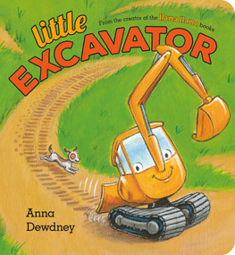 Little Excavator - 9780593694015 by Anna Dewdney, Anna Dewdney, 9780593694015