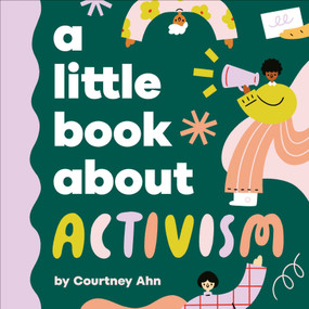 A Little Book About Activism by Courtney Ahn, 9780241742983