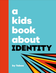 A Kids Book About Identity by Taboo, 9780241743041