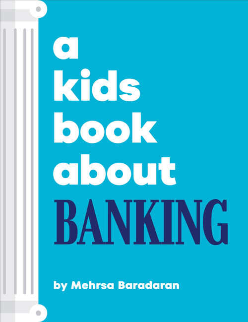 A Kids Book About Banking by Mehrsa Baradaran, 9780241743027