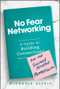 No Fear Networking (A Guide to Building Connections for the Socially Anxious Professional) by Michaela Alexis, 9781394268559