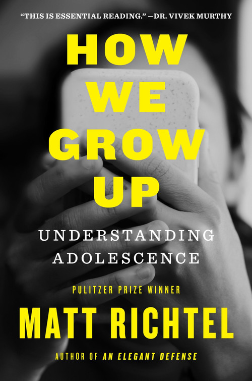 How We Grow Up (Understanding Adolescence) by Matt Richtel, 9780063282063
