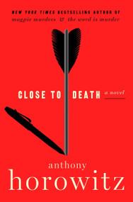 Close to Death (A Novel) - 9780063305656 by Anthony Horowitz, 9780063305656