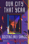 Our City That Year (A Novel) by Geetanjali Shree, Daisy Rockwell, 9780063385702