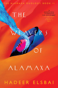 The Weavers of Alamaxa (A Novel) - 9780063114814 by Hadeer Elsbai, 9780063114814