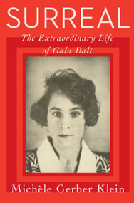 Surreal (The Extraordinary Life of Gala Dalí) by Michele Gerber Klein, 9780063220577