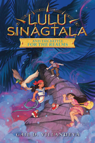 Lulu Sinagtala and the Battle for the Realms by Gail D. Villanueva, 9780063255418