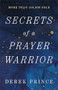 Secrets of a Prayer Warrior - 9780800772963 by Derek Prince, 9780800772963
