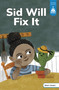Sid Will Fix It by Tiffany Renando, Kayla Stark, Leanna Koch, Kristen Cowen, 9798875217456