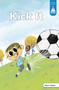 Kick It by Tiffany Renando, Mike Petrik, Leanna Koch, Kristen Cowen, 9798875217531