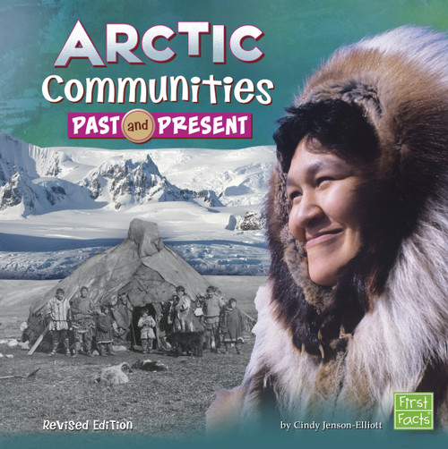 Arctic Communities Past and Present by Cindy Jenson-Elliott, 9798875231780