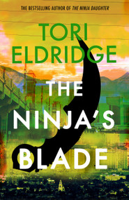 The Ninja's Blade (Lily Wong #2) by Tori Eldridge, 9781915523716