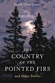 Country of the Pointed Firs (And Other Stories) - 9781684752676 by Sarah Orne Jewett, 9781684752676