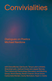Convivialities (Dialogues on Poetics) by Michael Nardone, 9781772016468