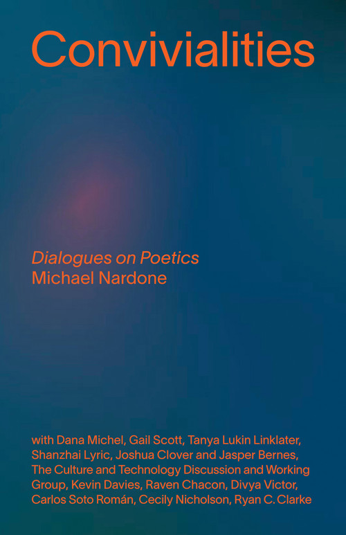 Convivialities (Dialogues on Poetics) by Michael Nardone, 9781772016468
