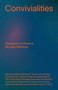 Convivialities (Dialogues on Poetics) by Michael Nardone, 9781772016468