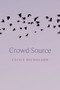 Crowd Source by Cecily Nicholson, 9781772016581