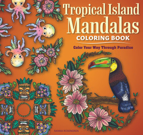 Tropical Island Mandalas Coloring Book (Color Your Way Through Paradise) by Nanna Rosengren, 9781497207011