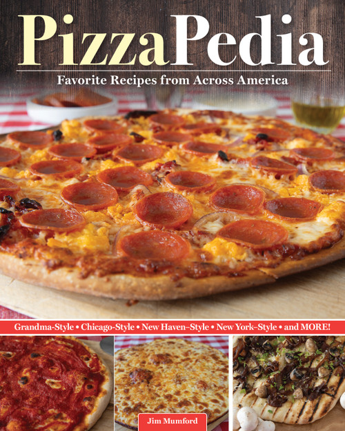 PizzaPedia (Favorite Recipes from Across America) by Jim Mumford, 9781497105027