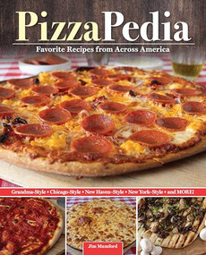 PizzaPedia (Favorite Recipes from Across America) by Jim Mumford, 9781497105027