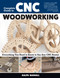 Complete Guide to CNC Woodworking (Everything You Need to Know to Use Any CNC Router) by Ralph Bagnall, 9781497104778