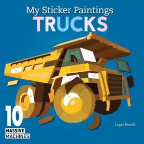 My Sticker Paintings: Trucks (10 Massive Machines) by Logan Powell, 9781641244084