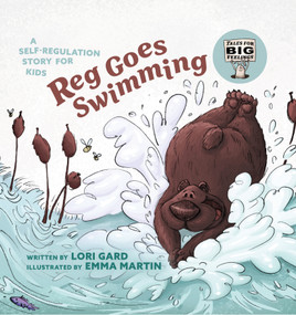 Reg Goes Swimming (A Self-Regulation Story for Kids) by Lori Gard, Emma Martin, 9781738818235