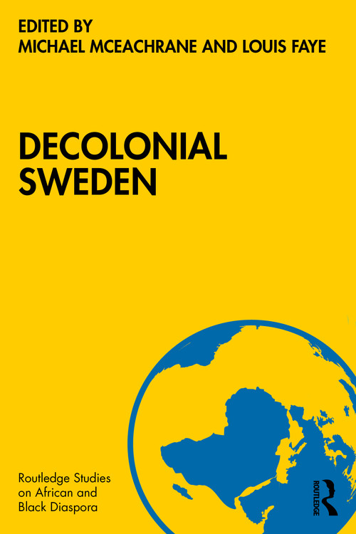 Decolonial Sweden by Michael McEachrane, Louis Faye, 9781032500331