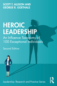 Heroic Leadership (An Influence Taxonomy of 100 Exceptional Individuals) - 9781032358055 by Scott T. Allison, George R. Goethals, 9781032358055