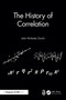 The History of Correlation by John Nicholas Zorich, 9781032865041