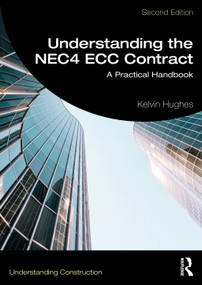 Understanding the NEC4 ECC Contract (A Practical Handbook) - 9781032913278 by Kelvin Hughes, 9781032913278