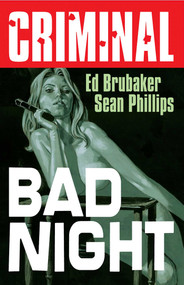 Criminal Volume 4: Bad Night (New Edition) by Ed Brubaker, Sean Phillips, Val Staples, 9781534374003