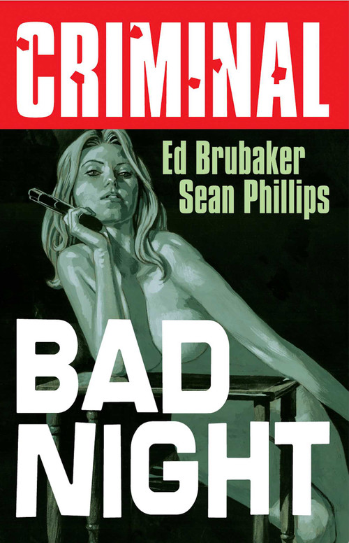 Criminal Volume 4: Bad Night (New Edition) by Ed Brubaker, Sean Phillips, Val Staples, 9781534374003
