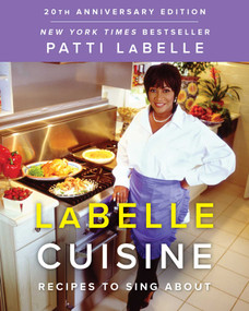 LaBelle Cuisine (Recipes to Sing About) by Patti LaBelle, 9781982179083