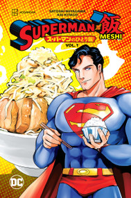 Superman vs. Meshi Vol. 1 by Satoshi Miyagawa, Kai Kitago, 9781779523129