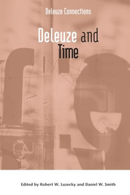 Deleuze and Time - 9781474489218 by Robert W. Luzecky, Daniel W. Smith, 9781474489218