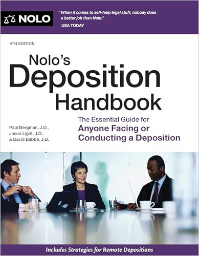 Nolo's Deposition Handbook (The Essential Guide for Anyone Facing or Conducting a Deposition) by Paul Bergman, Jason Light, David Babbe, 9781413332582