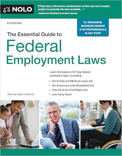 Essential Guide to Federal Employment Laws, The by Sachi Clements, 9781413332544
