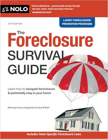 Foreclosure Survival Guide, The (Keep Your House or Walk Away With Money in Your Pocket) by Amy Loftsgordon, Cara O'Neill, 9781413332742