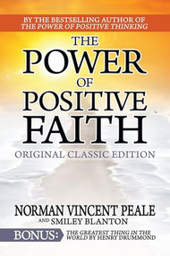 The Power of Positive Faith Bonus Book The Greatest Thing In The World (Original Classic Edition) by Norman Vincent Peale, Smiley Blanton, 9798350500585