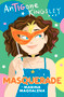 Antigone Kingsley: Masquerade by Marina Magdalena, 9781910674765