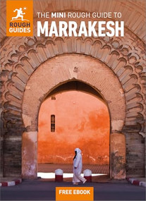 The Mini Rough Guide to Marrakesh: Travel Guide with eBook by Rough Guides, Alice Morrison, 9781835292723