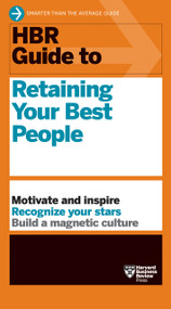 HBR Guide to Retaining Your Best People - 9798892790901 by Harvard Business Review
