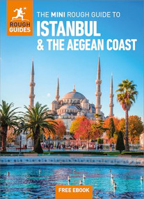 The Mini Rough Guide to Istanbul and the Aegean Coast: Travel Guide with eBook by Rough Guides, Daniel Stables, 9781835292730