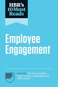 HBR's 10 Must Reads on Employee Engagement (featuring "The Power of Hidden Teams" by Marcus Buckingham and Ashley Goodall) - 9798892790949 by Harvard Business Review, Adam Grant, Marcus Buckingham, Renee A. Mauborgne, Peter Cappelli, 9798892790949