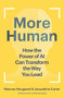 More Human (How the Power of AI Can Transform the Way You Lead) by Rasmus Hougaard, Jacqueline Carter, Marissa Afton, Rob Stembridge, 9798892790628