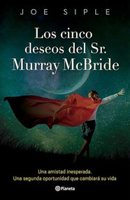 Los cinco deseos del Sr. Murray McBride / The Five Wishes of Mr. Murray McBride (Spanish Edition) by Joe Siple, 9786073912877