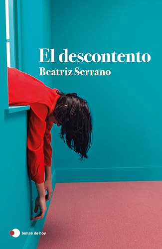 El descontento (Novela) / Discontent (A Novel) (Spanish Edition) by Beatriz Serrano, 9786073915496